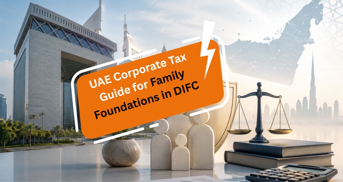 UAE Corporate Tax Guide for Family Foundations in DIFC