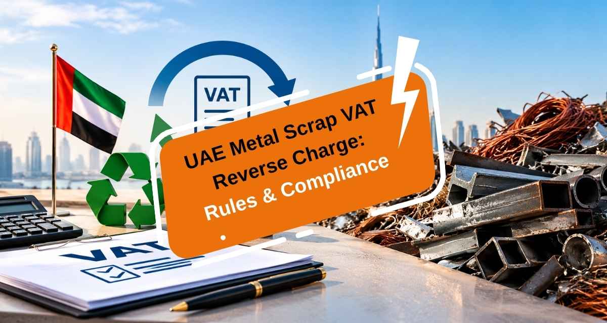 UAE Metal Scrap VAT Reverse Charge: Rules & Compliance