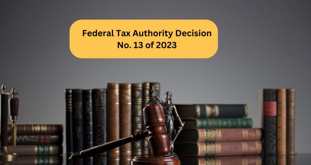 Federal Tax Authority Decision No. 13 of 2023