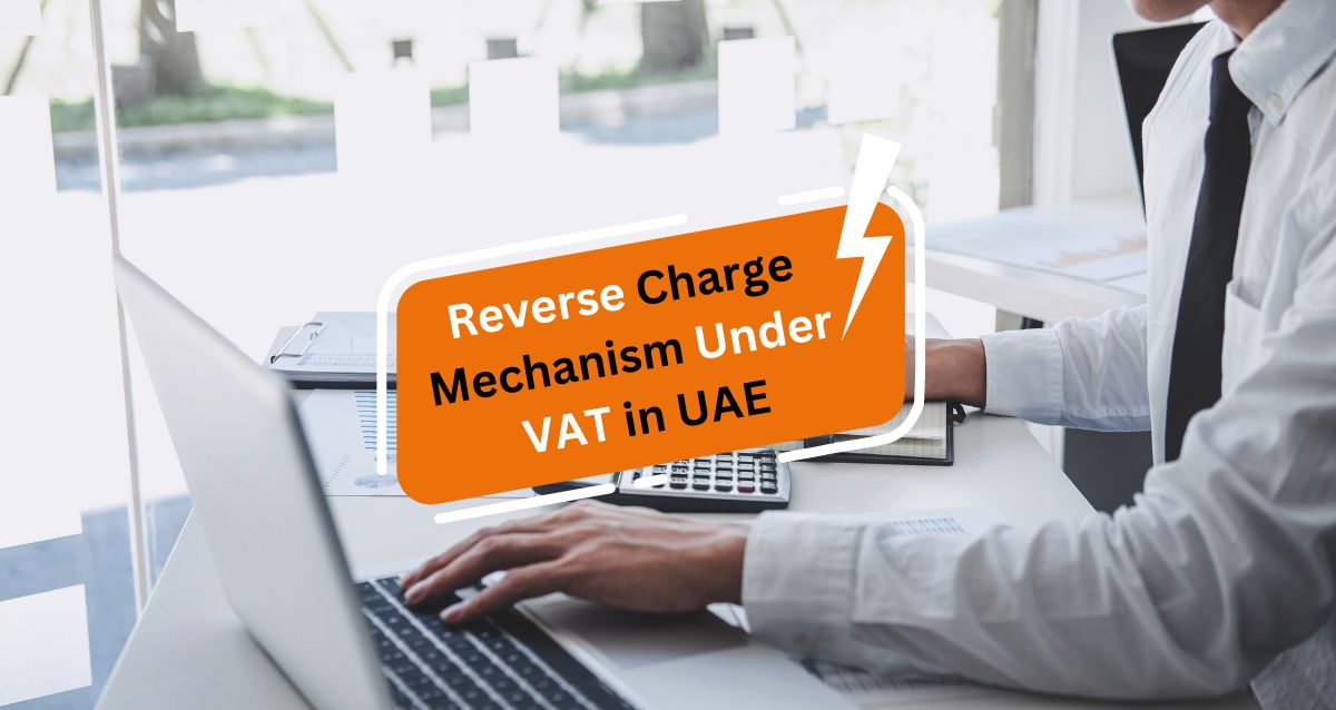 Reverse Charge Mechanism Under VAT in UAE